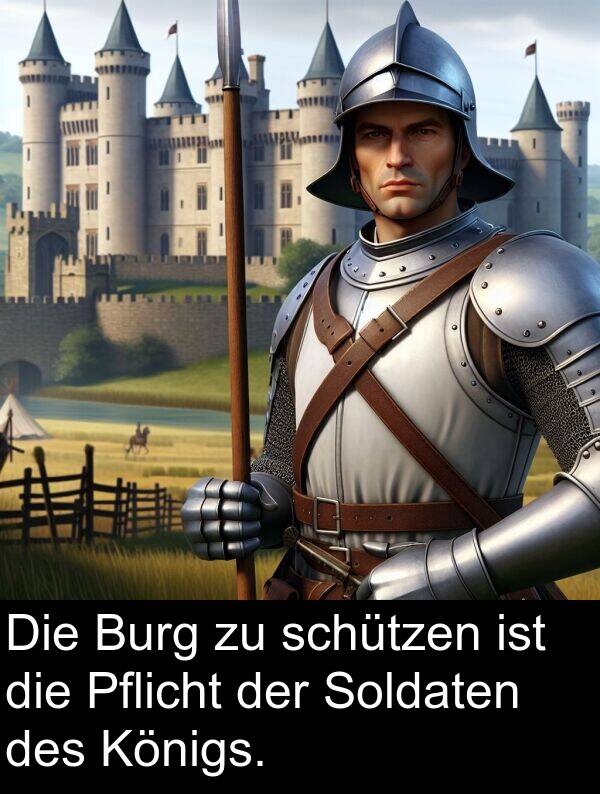 Pflicht: Die Burg zu schützen ist die Pflicht der Soldaten des Königs.