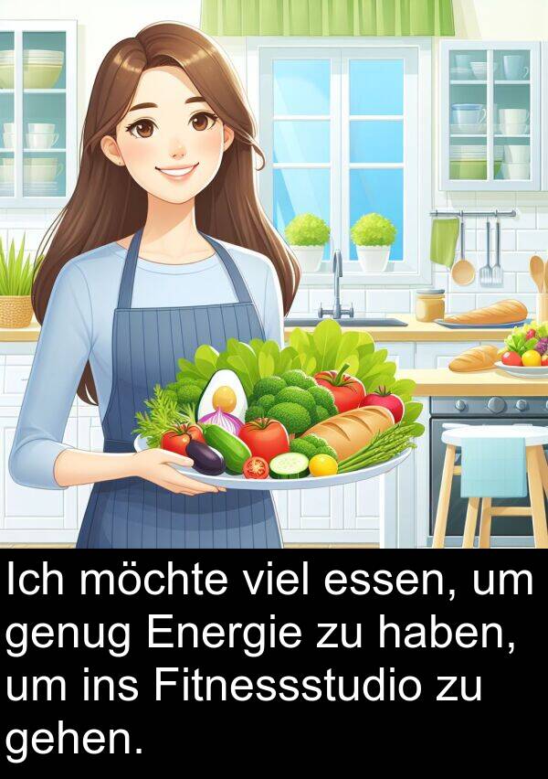 Fitnessstudio: Ich möchte viel essen, um genug Energie zu haben, um ins Fitnessstudio zu gehen.