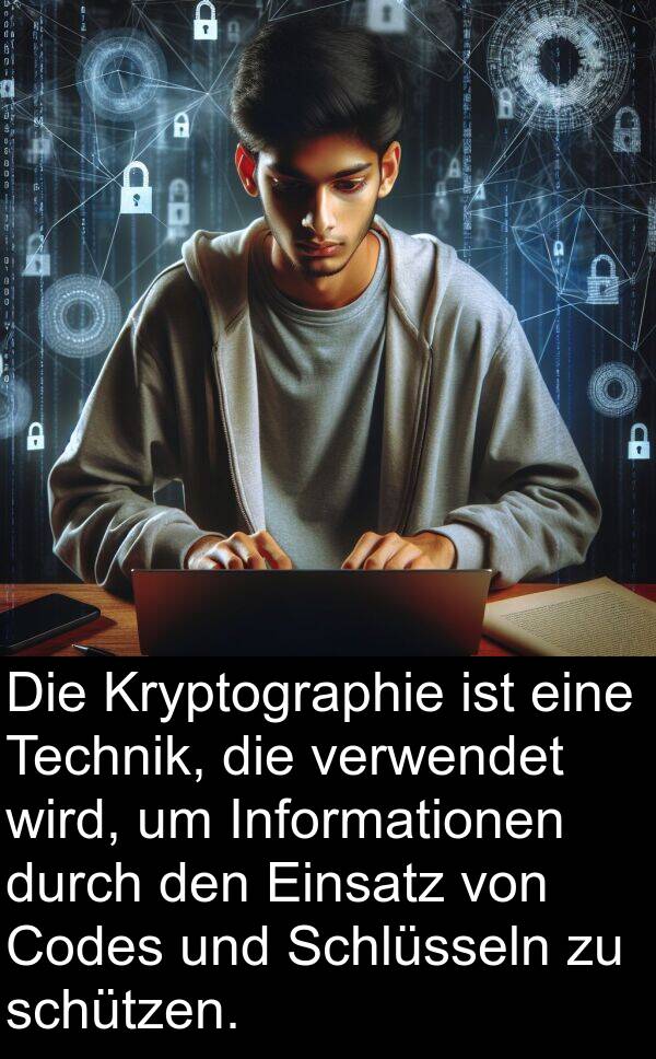 Einsatz: Die Kryptographie ist eine Technik, die verwendet wird, um Informationen durch den Einsatz von Codes und Schlüsseln zu schützen.