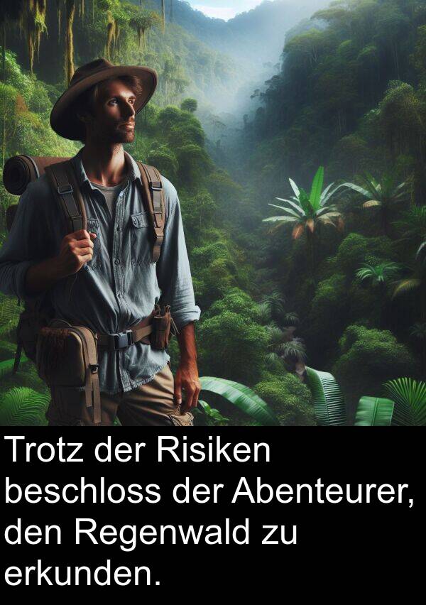 Abenteurer: Trotz der Risiken beschloss der Abenteurer, den Regenwald zu erkunden.