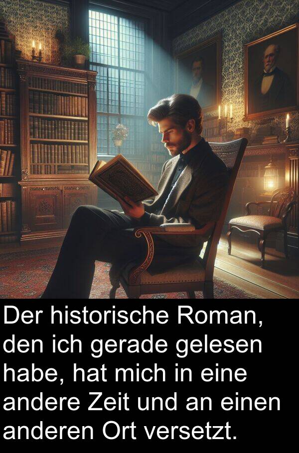 gelesen: Der historische Roman, den ich gerade gelesen habe, hat mich in eine andere Zeit und an einen anderen Ort versetzt.