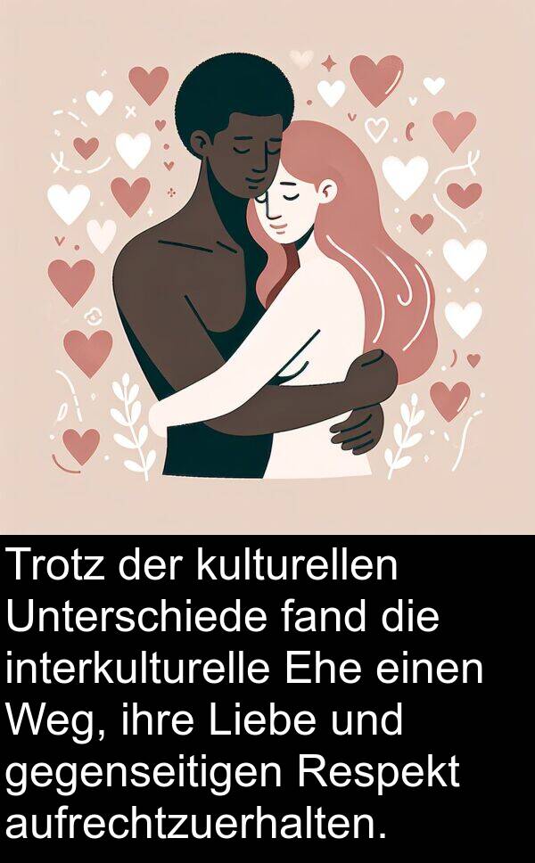 interkulturelle: Trotz der kulturellen Unterschiede fand die interkulturelle Ehe einen Weg, ihre Liebe und gegenseitigen Respekt aufrechtzuerhalten.