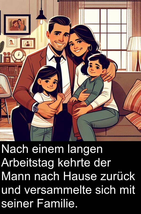 Familie: Nach einem langen Arbeitstag kehrte der Mann nach Hause zurück und versammelte sich mit seiner Familie.