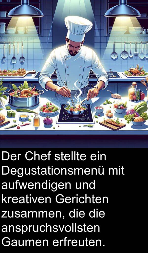 Gaumen: Der Chef stellte ein Degustationsmenü mit aufwendigen und kreativen Gerichten zusammen, die die anspruchsvollsten Gaumen erfreuten.