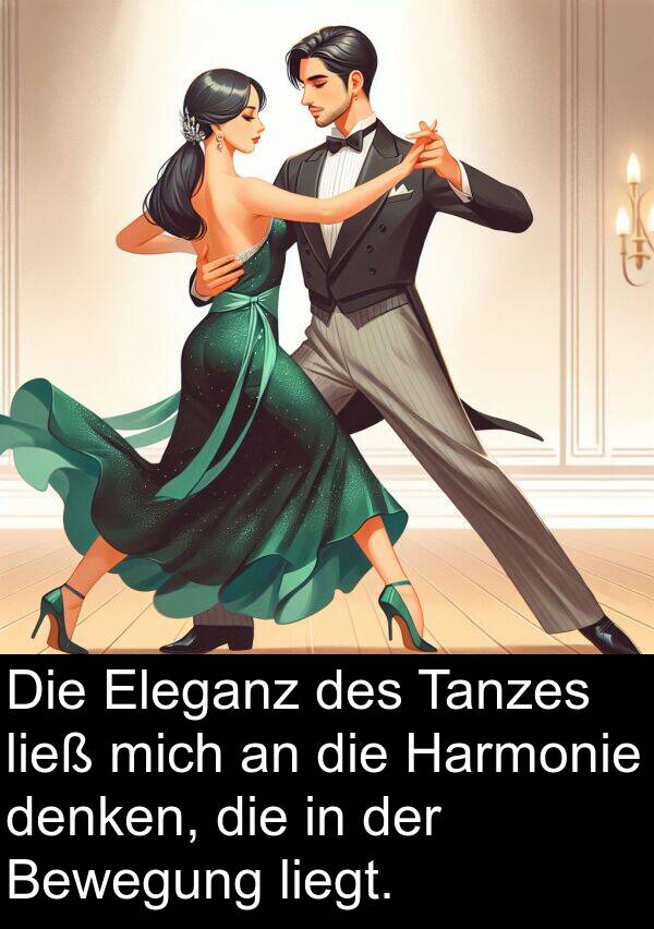 Harmonie: Die Eleganz des Tanzes ließ mich an die Harmonie denken, die in der Bewegung liegt.