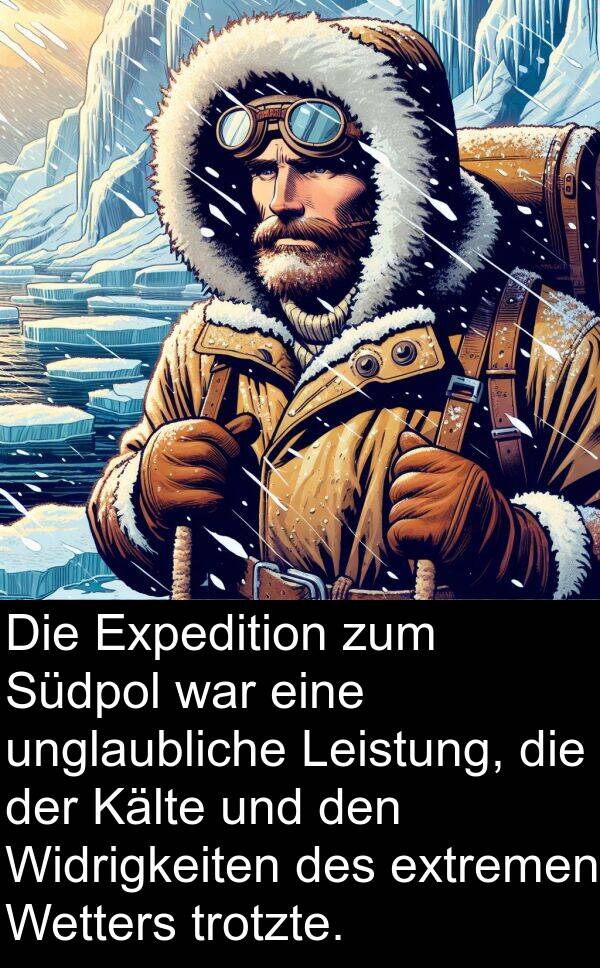 Kälte: Die Expedition zum Südpol war eine unglaubliche Leistung, die der Kälte und den Widrigkeiten des extremen Wetters trotzte.