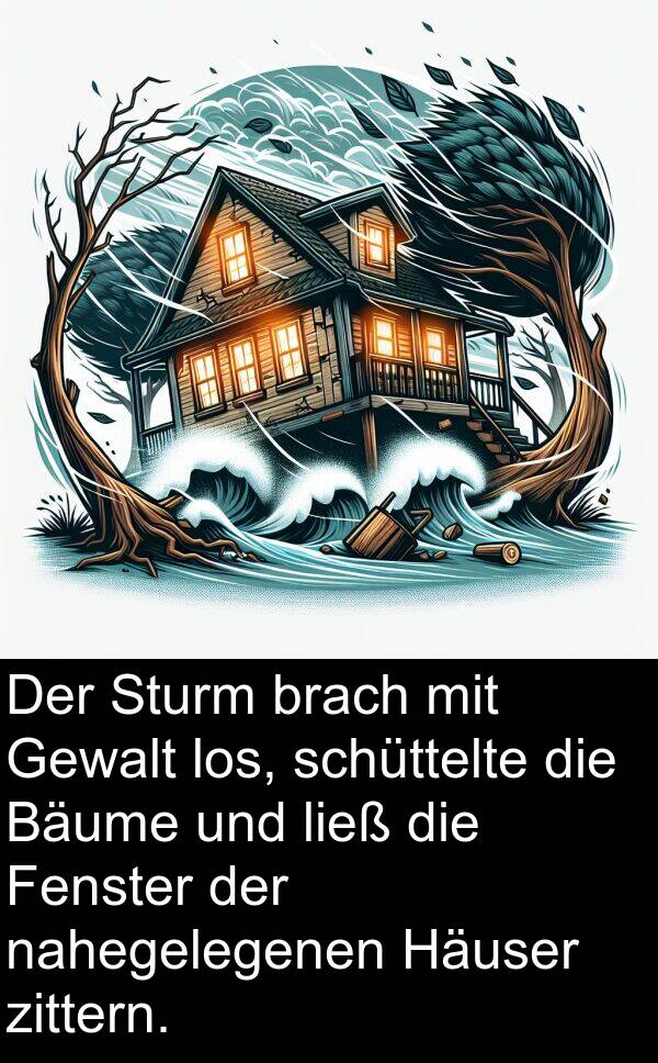 nahegelegenen: Der Sturm brach mit Gewalt los, schüttelte die Bäume und ließ die Fenster der nahegelegenen Häuser zittern.