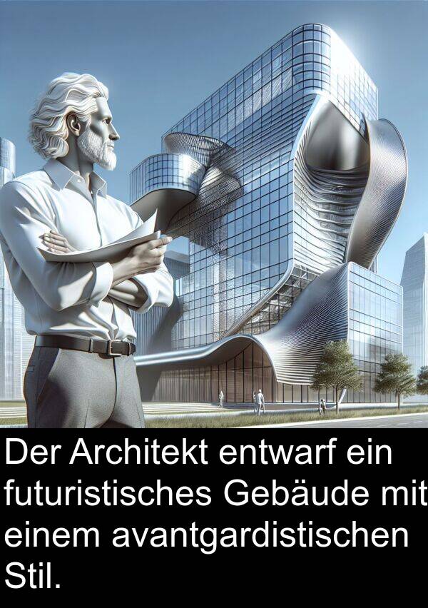 Gebäude: Der Architekt entwarf ein futuristisches Gebäude mit einem avantgardistischen Stil.