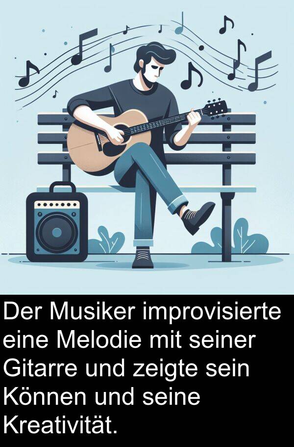 zeigte: Der Musiker improvisierte eine Melodie mit seiner Gitarre und zeigte sein Können und seine Kreativität.