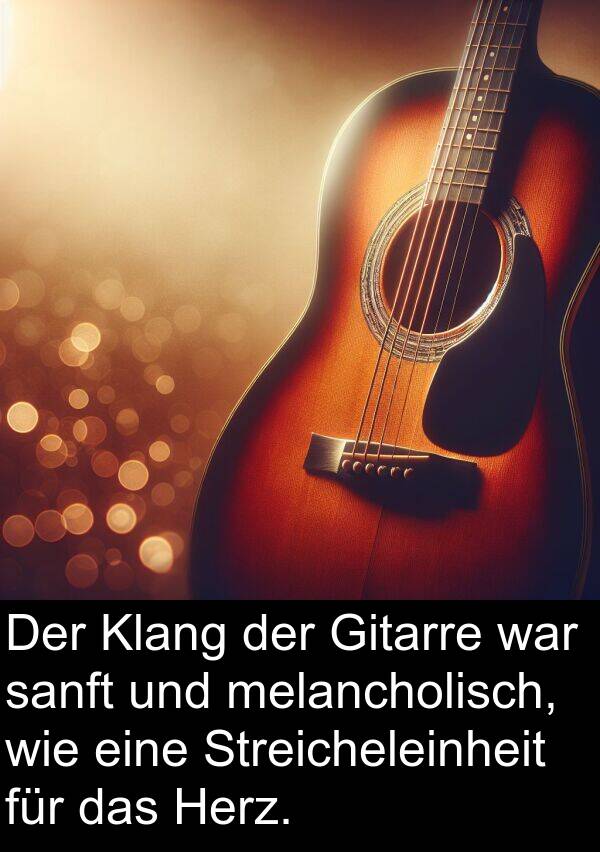 Klang: Der Klang der Gitarre war sanft und melancholisch, wie eine Streicheleinheit für das Herz.