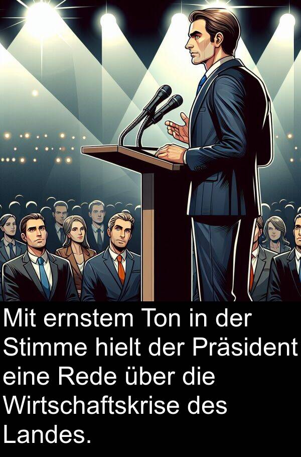 Rede: Mit ernstem Ton in der Stimme hielt der Präsident eine Rede über die Wirtschaftskrise des Landes.