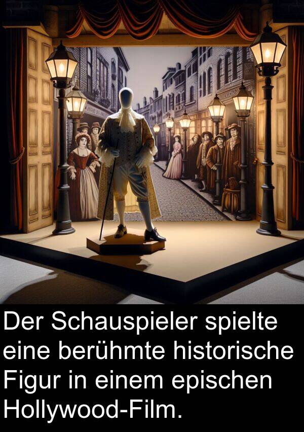 Figur: Der Schauspieler spielte eine berühmte historische Figur in einem epischen Hollywood-Film.