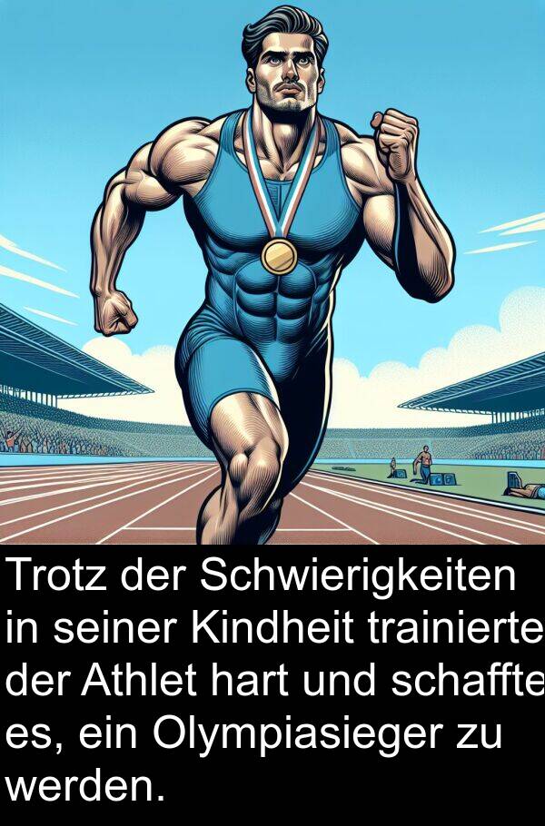 Kindheit: Trotz der Schwierigkeiten in seiner Kindheit trainierte der Athlet hart und schaffte es, ein Olympiasieger zu werden.