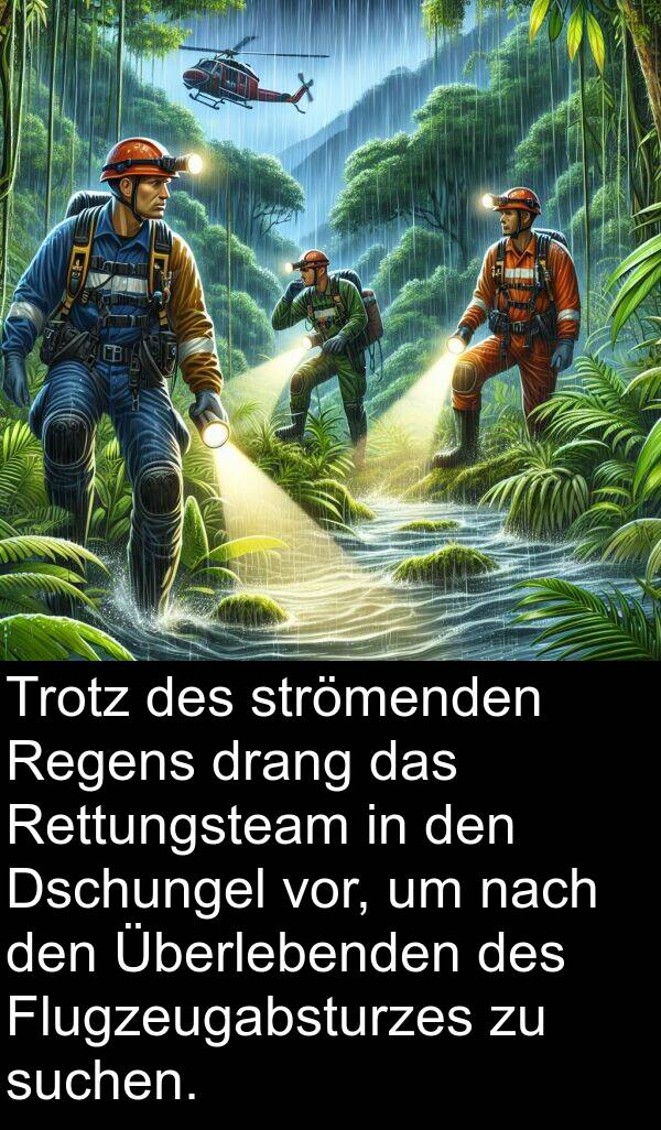 Flugzeugabsturzes: Trotz des strömenden Regens drang das Rettungsteam in den Dschungel vor, um nach den Überlebenden des Flugzeugabsturzes zu suchen.