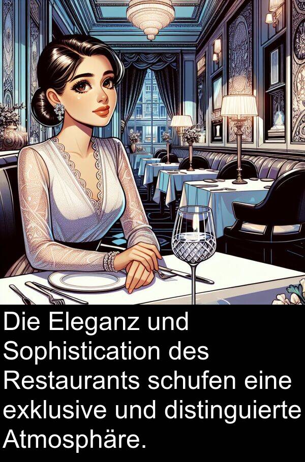 distinguierte: Die Eleganz und Sophistication des Restaurants schufen eine exklusive und distinguierte Atmosphäre.