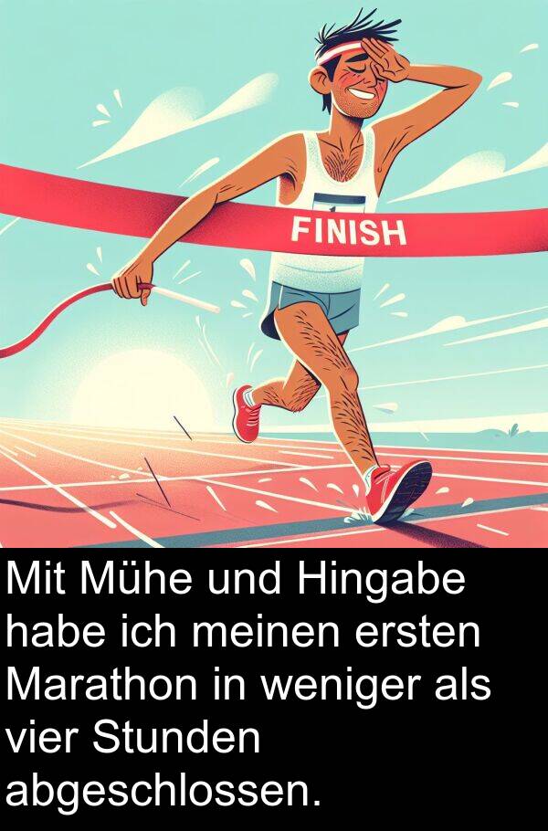 abgeschlossen: Mit Mühe und Hingabe habe ich meinen ersten Marathon in weniger als vier Stunden abgeschlossen.