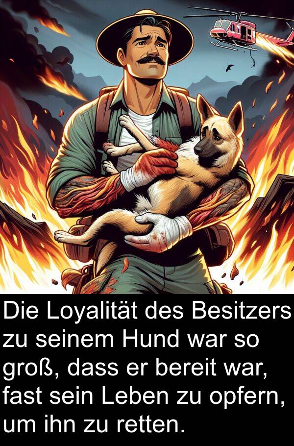 fast: Die Loyalität des Besitzers zu seinem Hund war so groß, dass er bereit war, fast sein Leben zu opfern, um ihn zu retten.