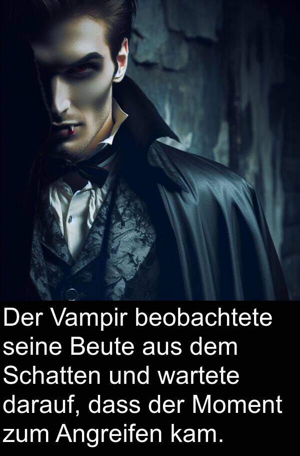 Vampir: Der Vampir beobachtete seine Beute aus dem Schatten und wartete darauf, dass der Moment zum Angreifen kam.