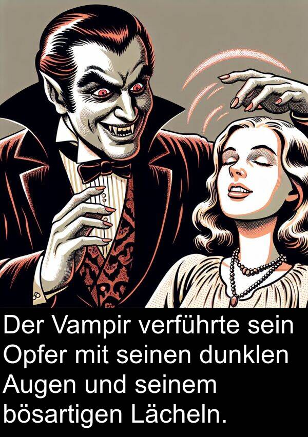 Vampir: Der Vampir verführte sein Opfer mit seinen dunklen Augen und seinem bösartigen Lächeln.