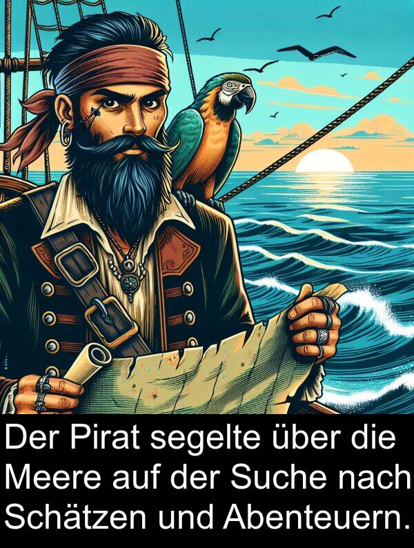 Abenteuern: Der Pirat segelte über die Meere auf der Suche nach Schätzen und Abenteuern.