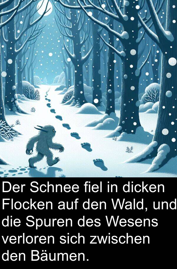 Spuren: Der Schnee fiel in dicken Flocken auf den Wald, und die Spuren des Wesens verloren sich zwischen den Bäumen.