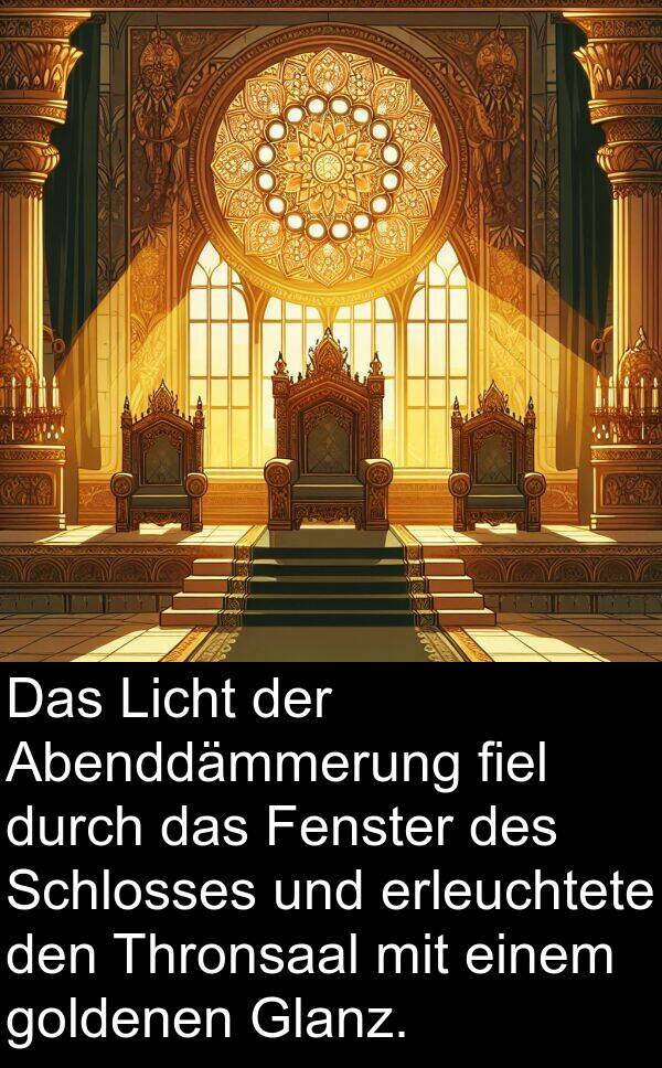 Thronsaal: Das Licht der Abenddämmerung fiel durch das Fenster des Schlosses und erleuchtete den Thronsaal mit einem goldenen Glanz.