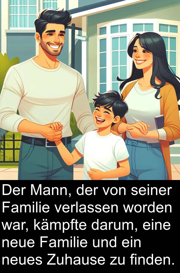 Familie: Der Mann, der von seiner Familie verlassen worden war, kämpfte darum, eine neue Familie und ein neues Zuhause zu finden.