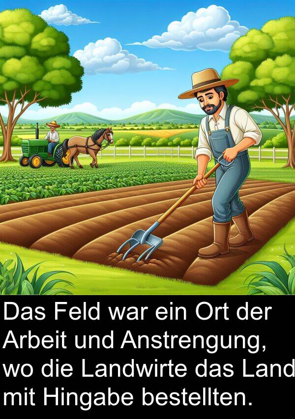 Landwirte: Das Feld war ein Ort der Arbeit und Anstrengung, wo die Landwirte das Land mit Hingabe bestellten.