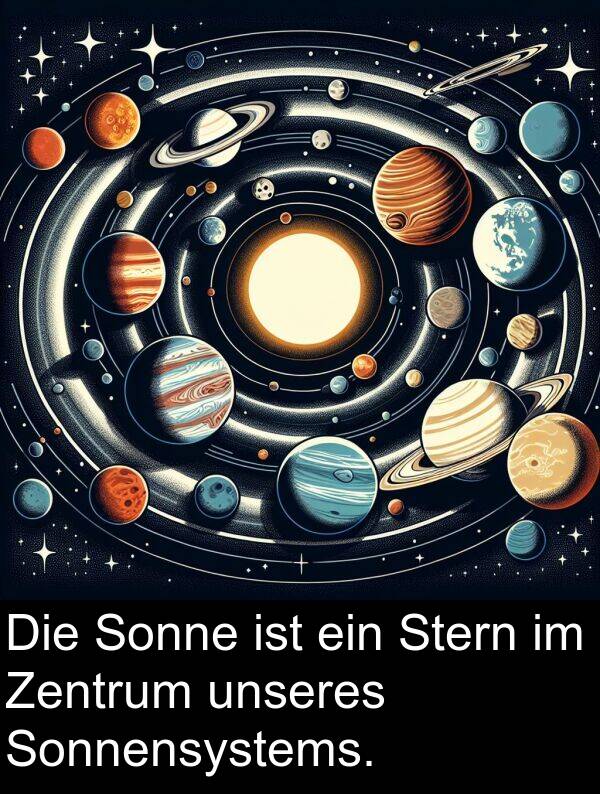 Stern: Die Sonne ist ein Stern im Zentrum unseres Sonnensystems.