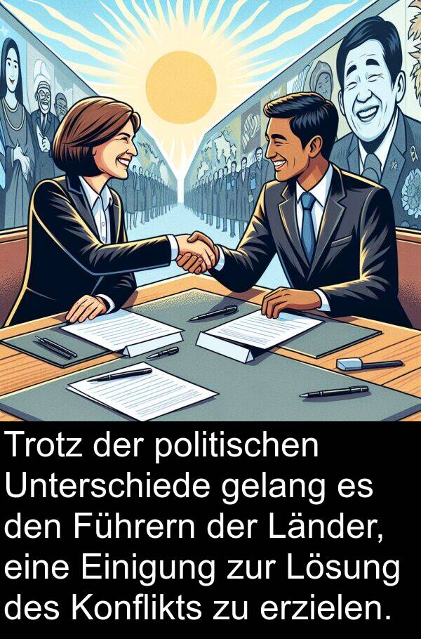 Einigung: Trotz der politischen Unterschiede gelang es den Führern der Länder, eine Einigung zur Lösung des Konflikts zu erzielen.