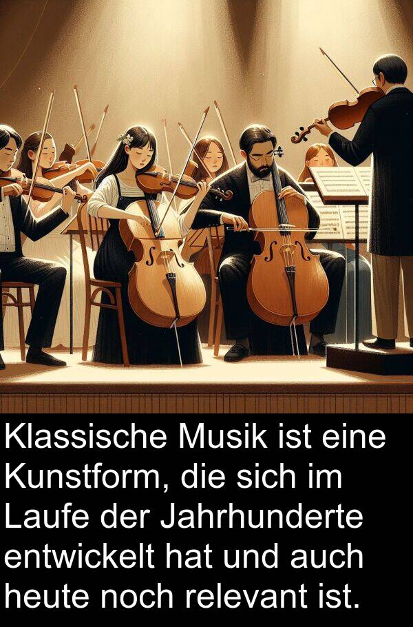 Jahrhunderte: Klassische Musik ist eine Kunstform, die sich im Laufe der Jahrhunderte entwickelt hat und auch heute noch relevant ist.