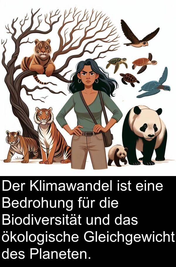 ökologische: Der Klimawandel ist eine Bedrohung für die Biodiversität und das ökologische Gleichgewicht des Planeten.