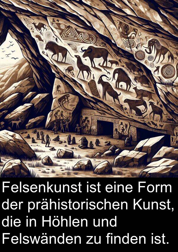 finden: Felsenkunst ist eine Form der prähistorischen Kunst, die in Höhlen und Felswänden zu finden ist.