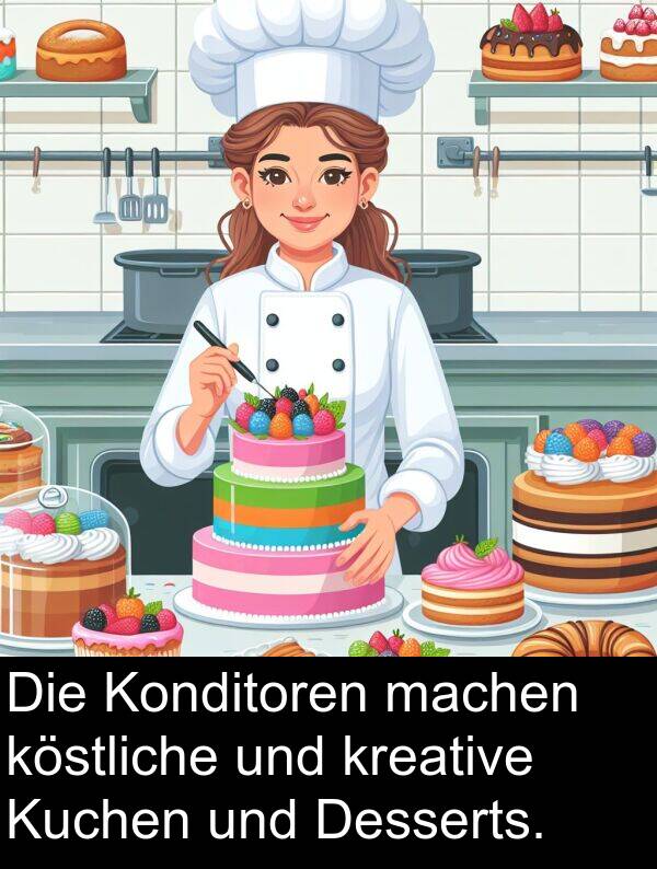 machen: Die Konditoren machen köstliche und kreative Kuchen und Desserts.