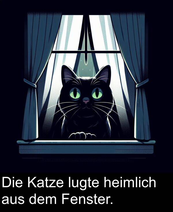 Katze: Die Katze lugte heimlich aus dem Fenster.