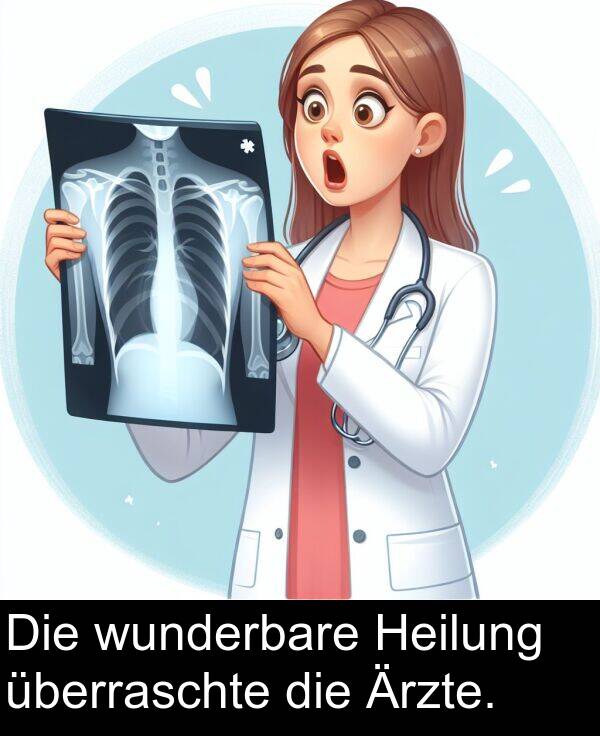 Heilung: Die wunderbare Heilung überraschte die Ärzte.