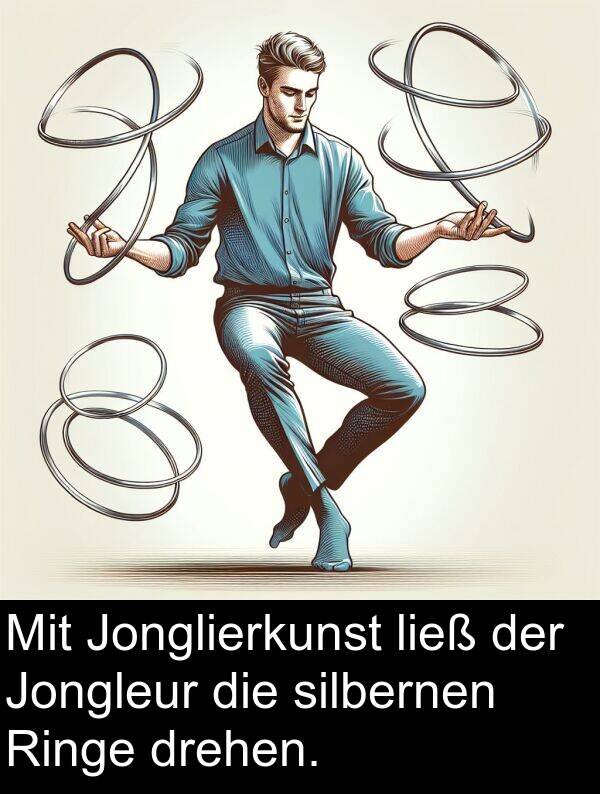 Jonglierkunst: Mit Jonglierkunst ließ der Jongleur die silbernen Ringe drehen.