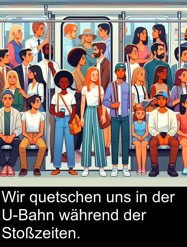 quetschen: Wir quetschen uns in der U-Bahn während der Stoßzeiten.