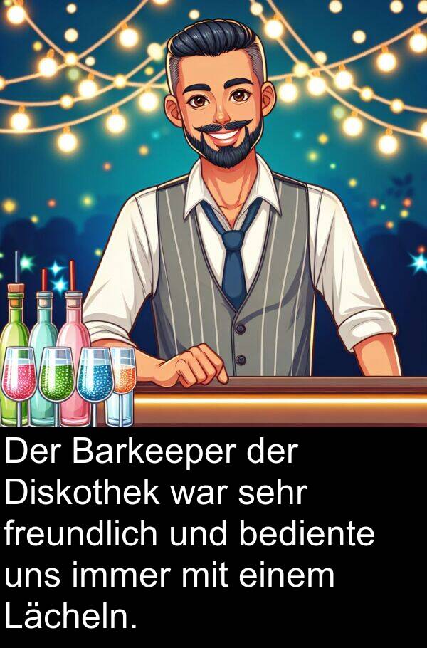 Diskothek: Der Barkeeper der Diskothek war sehr freundlich und bediente uns immer mit einem Lächeln.