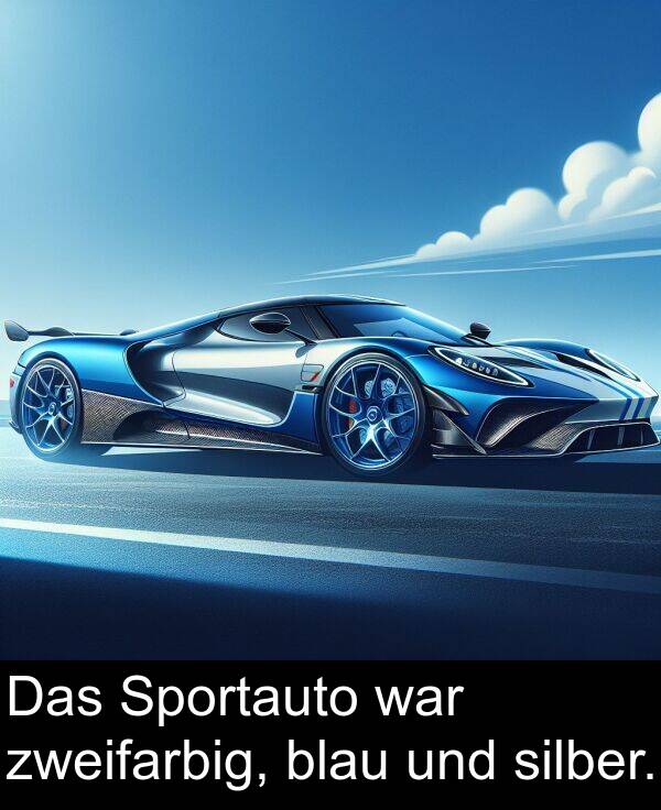 silber: Das Sportauto war zweifarbig, blau und silber.