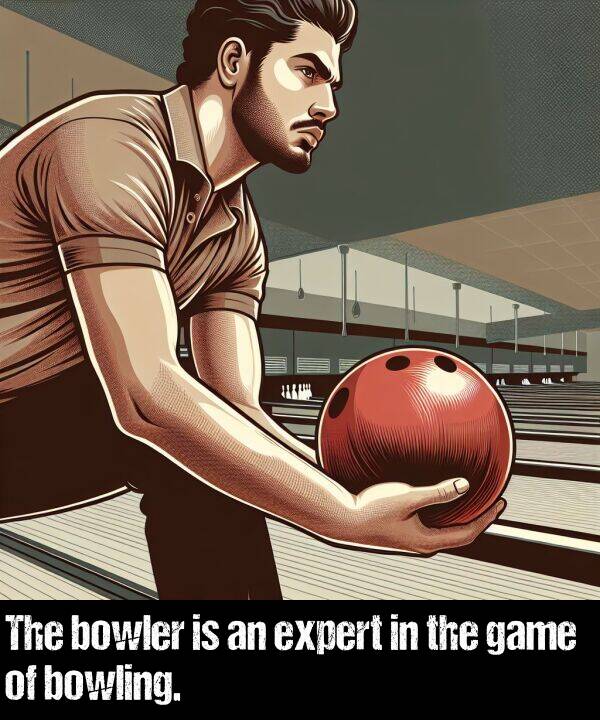 bowling: The bowler is an expert in the game of bowling.