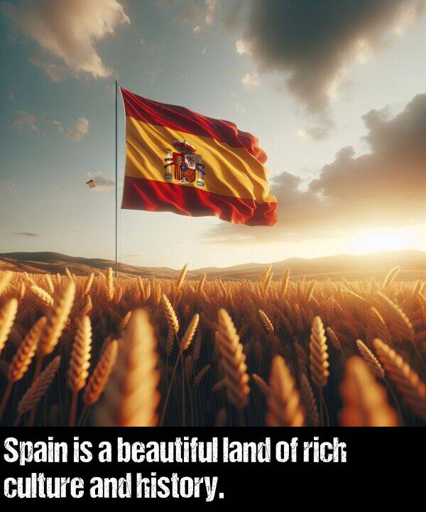 history: Spain is a beautiful land of rich culture and history.