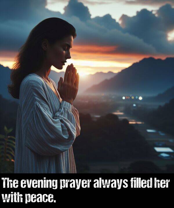 prayer: The evening prayer always filled her with peace.