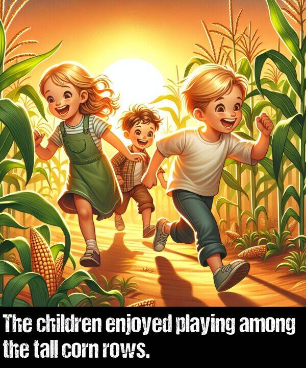 among: The children enjoyed playing among the tall corn rows.