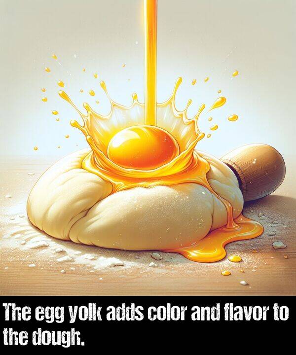 flavor: The egg yolk adds color and flavor to the dough.