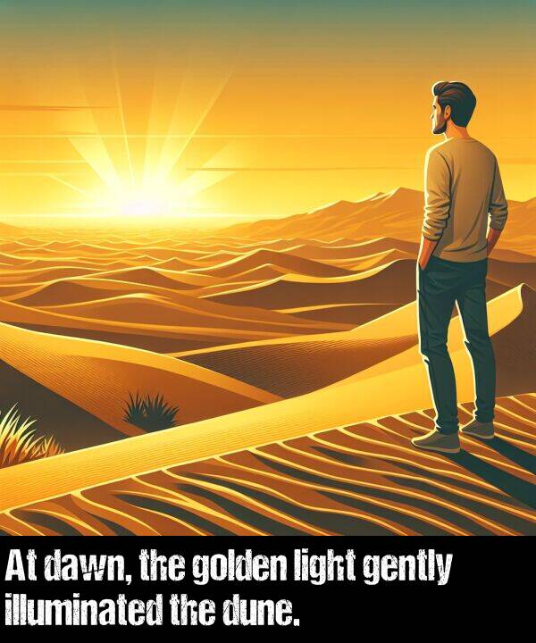 golden: At dawn, the golden light gently illuminated the dune.