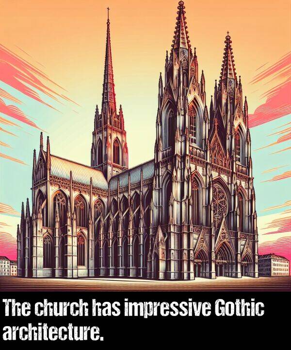 has: The church has impressive Gothic architecture.