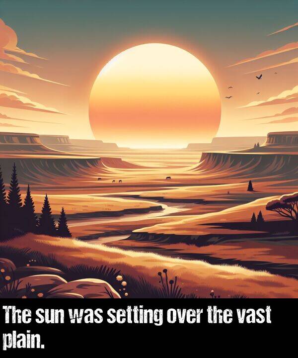 was: The sun was setting over the vast plain.