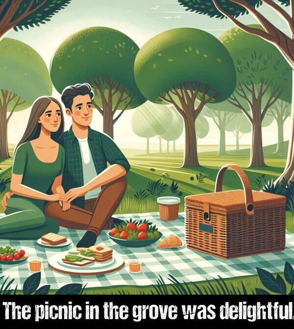 was: The picnic in the grove was delightful.