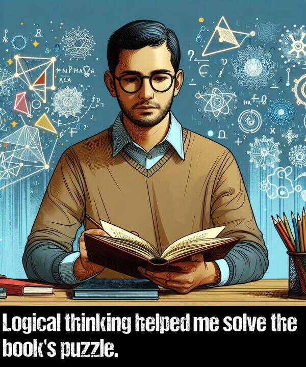 solve: Logical thinking helped me solve the book's puzzle.